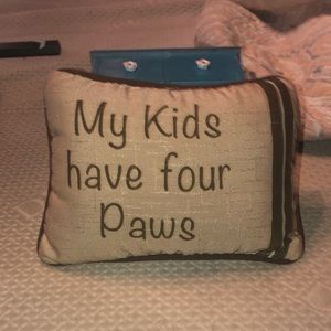 Cute accent pillow My Kids Have Four Paws 🐾 *New